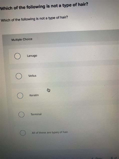 which of the following is not a type of hair